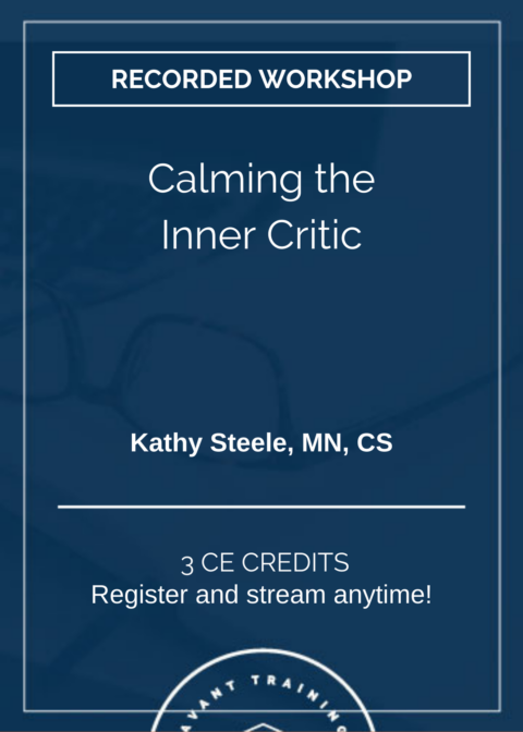 Calming the Inner Critic (Recorded Workshop)